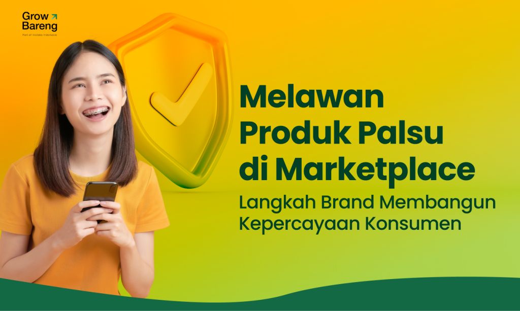 Melawan Produk Palsu di Marketplace: Langkah Brand Membangun Kepercayaan Konsumen